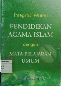 Image of Integrasi Materi Pendidikan Agama dengan Mata Pelajaran Umum