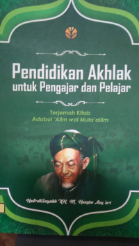 Image of Pendidikan Akhlak Untuk Pengajar Dan Pelajar