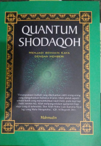 Image of Quantum Shodaqoh: Menjadi Semakain dengan Memberi